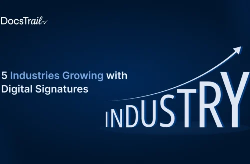 5 Industries Growing with Digital Signatures