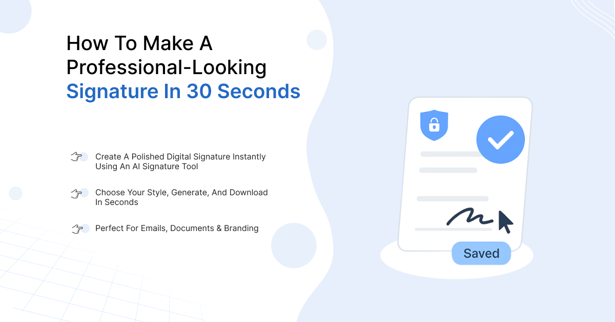 Professional-Looking Signature in 30 Seconds Professional-Looking Signature in 30 Seconds