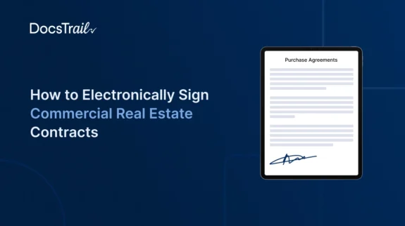 How to Electronically Sign Commercial Real Estate Contracts How to Electronically Sign Commercial Real Estate Contracts