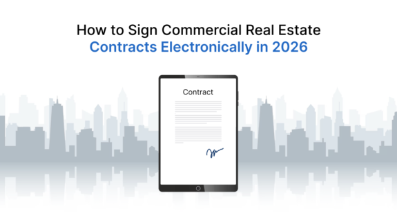 How to Sign Commercial Real Estate Contracts Electronically