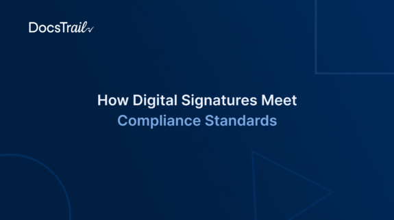 How Digital Signatures Meet Compliance Standards