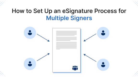 How to Set Up an eSignature Process for Multiple Signers eSignature Process