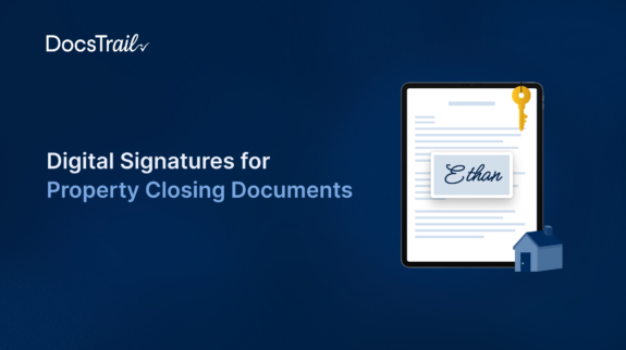 Digital Signatures for Property Closing Documents Digital Signatures for Property Closing Documents