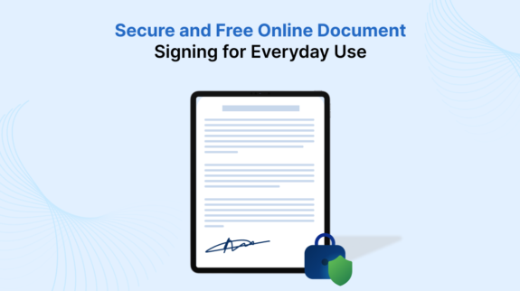 Secure and Free Online Document Signing for Everyday Use Free Online Document Signing