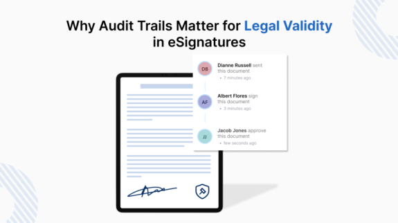 Why Audit Trails Matter for Legal Validity in eSignatures Audit Trails