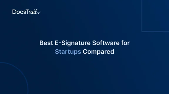 Best E-Signature Software for Startups Compared Best E-Signature Software for Startups