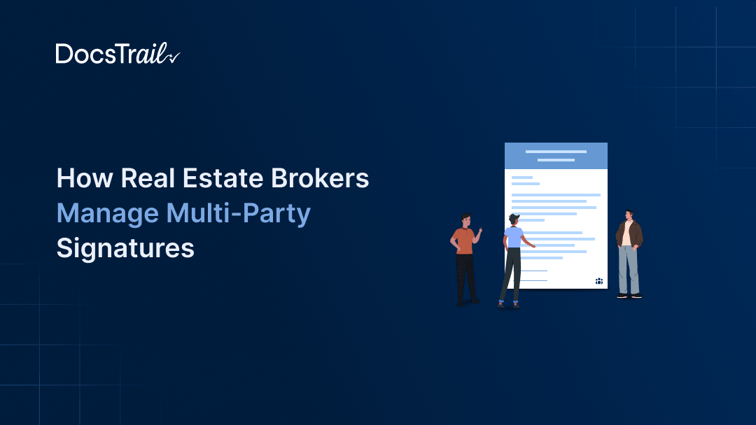 Real Estate Brokers Manage Multi-Party Signatures