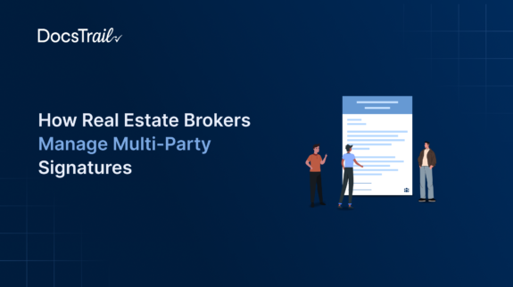 Real Estate Brokers Manage Multi-Party Signatures Real Estate Brokers Manage Multi-Party Signatures