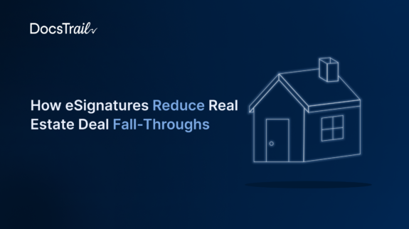 eSignatures Reduce Real Estate Deal eSignatures Reduce Real Estate Deal