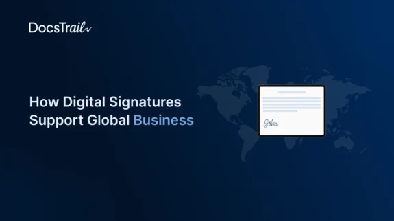 How Digital Signatures Support Global Business Digital-Signatures-Support-Global-Business