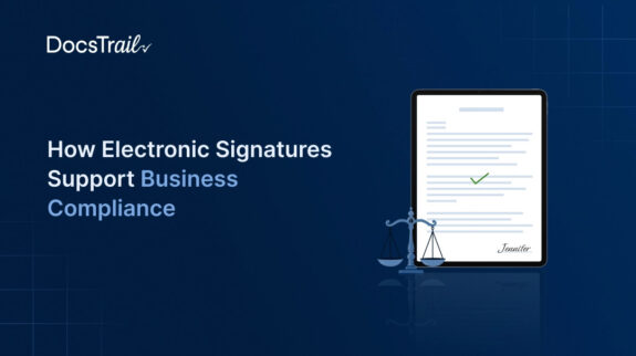 Electronic Signatures Support Business Compliance