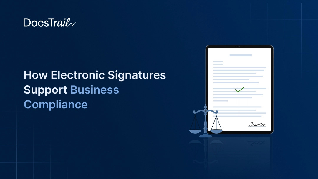 How Electronic Signatures Support Business Compliance Electronic Signatures Support Business Compliance