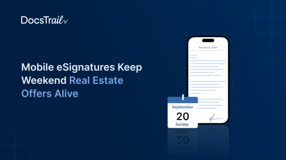 Mobile eSignatures Keep Weekend Real Estate Offers Alive Mobile eSignatures