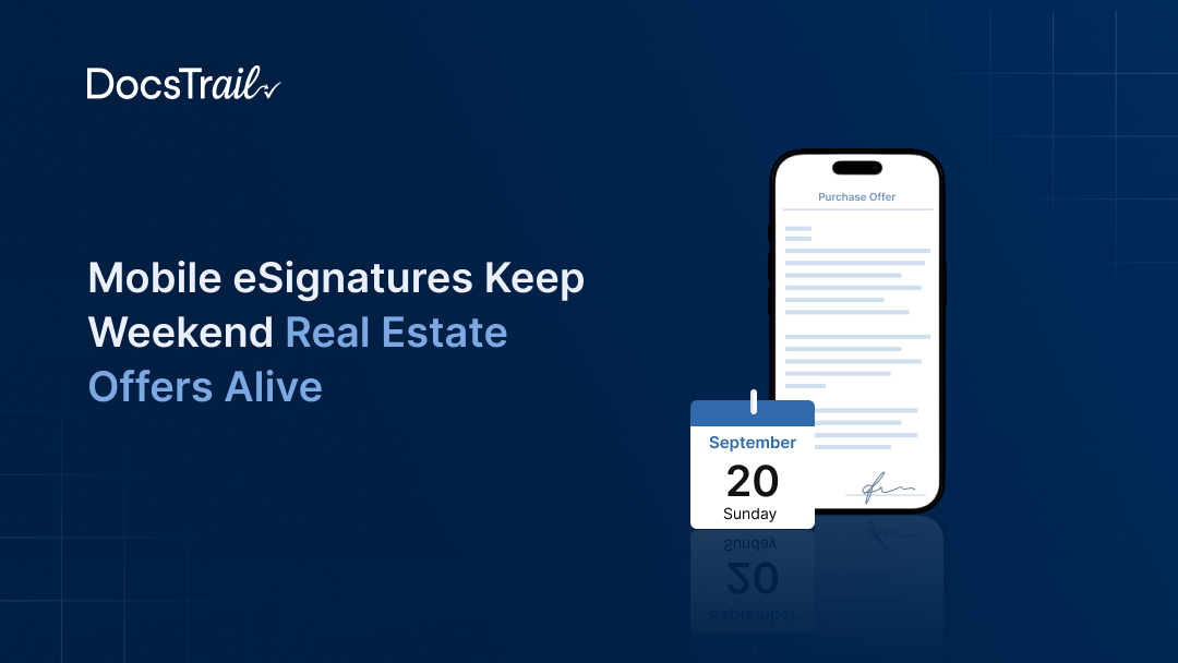 Mobile eSignatures Keep Weekend Real Estate Offers Alive Mobile eSignatures